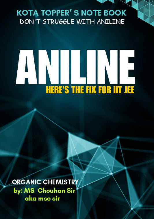 ANILINE: Kota Topper's Notebook by M.S. Chouhan