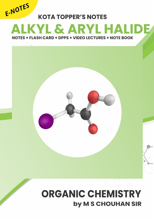 ALKYL & ARYL HALIDE E-Note-Book : Kota Topper's Notebook by M.S. Chouhan