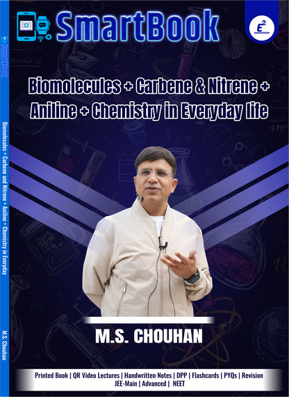 SmartBook -Biomolecules + Carbene & Nitrene + Aniline + Chemistry In Everyday Life: by M.S. Chouhan