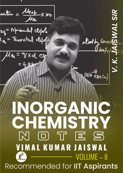Inorganic Chemistry Handwritten Notes by VKJ Sir – Volume I & II