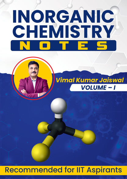 Inorganic Chemistry Handwritten Notes by VKJ Sir – Volume I & II