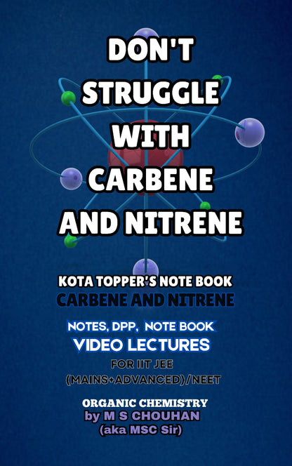 CARBENE & NITRENE Note Book: Kota Topper's Notebook by M.S. Chouhan