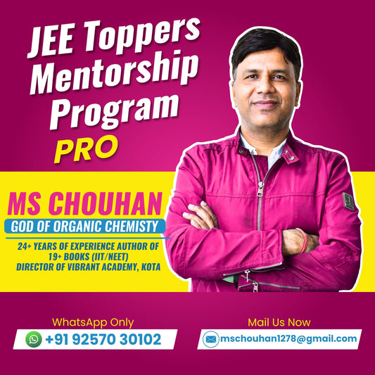 JEE Toppers Mentorship Program (Platinum Pro) – For JEE 2026 Aspirants By M.S. Chauhan (Author | Mentor | HOD, Kota)