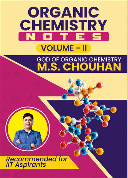 *Organic Chemistry Handwritten Notes by M.S. Chouhan (MSC Sir) – Volume I & II
