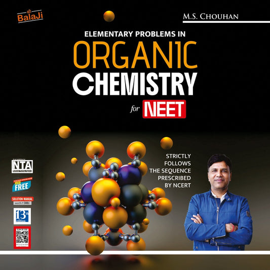 1-Elementary Problems in Organic Chemistry for NEET – by M.S. Chouhan (13th Edition, Hard Copy)