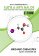 ALKYL & ARYL HALIDE E-Note-Book : Kota Topper's Notebook by M.S. Chouhan