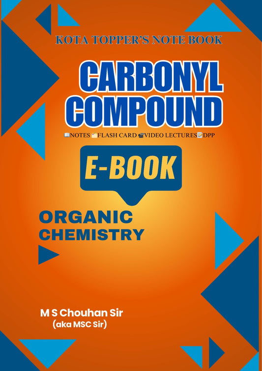 CARBONYL COMPOUNDS E-Note Book: Kota Topper's Notebook by M.S. Chouhan