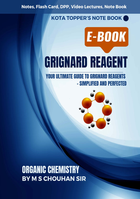 GRIGNARD REAGENT E-Note Book: Kota Topper's Notebook by M.S. Chouhan