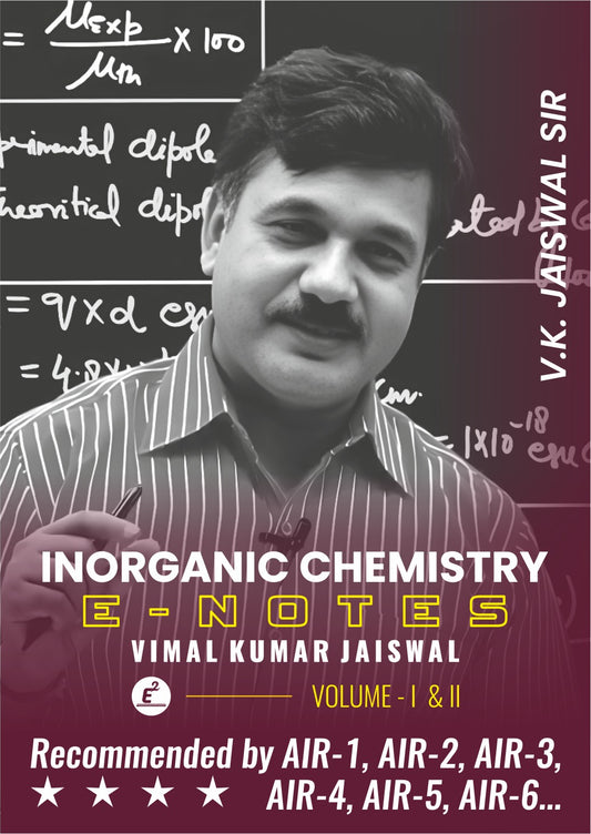 *Inorganic Chemistry OG Handwritten E-Notes (PDF Only) by VKJ Sir – Volume I & II