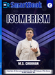 SmartBook- Isomerism:  by M.S. Chouhan